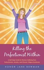 Killing the Perfectionist Within