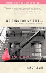 Writing for My Life... Reclaiming the Lost Pieces of Me