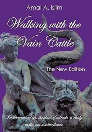 Walking with the Vain Cattle