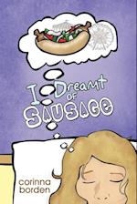 I Dreamt of Sausage