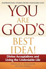 You Are God's Best Idea!