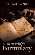 A Green Witch's Formulary