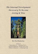 The Internal Development Necessary to Become Loving & Wise