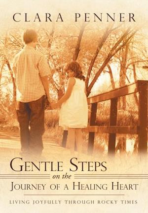 Gentle Steps on the Journey of a Healing Heart