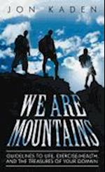 We Are Mountains