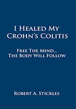 I Healed My Crohn's Colitis