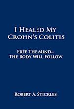 I Healed My Crohn's Colitis