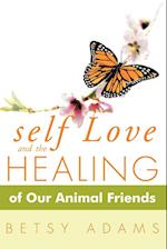 Self Love and the Healing of Our Animal Friends