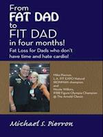 'From Fat Dad to Fit Dad in Four Months!'