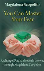 You Can Master Your Fear