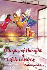 Trilogies of Thought 4 Life'S Lessons