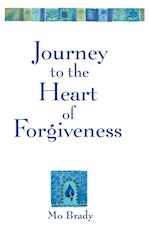 Journey to the Heart of Forgiveness