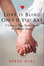 Love Is Blind Only If You Are