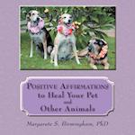 Positive Affirmations to Heal Your Pet and Other Animals