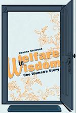 Welfare to Wisdom