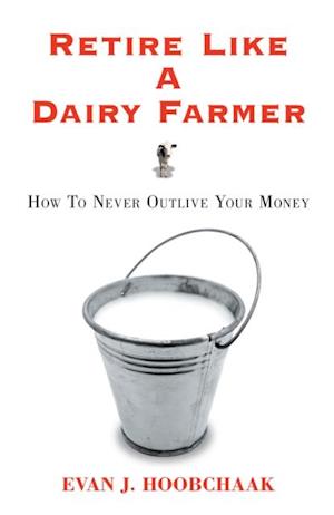 Retire Like a Dairy Farmer