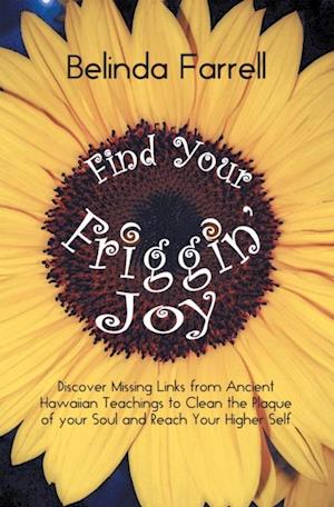 Find Your Friggin' Joy