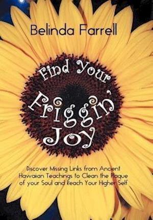 Find Your Friggin' Joy