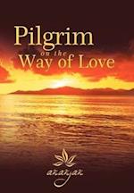 Pilgrim on the Way of Love