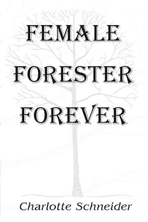 Female Forester Forever