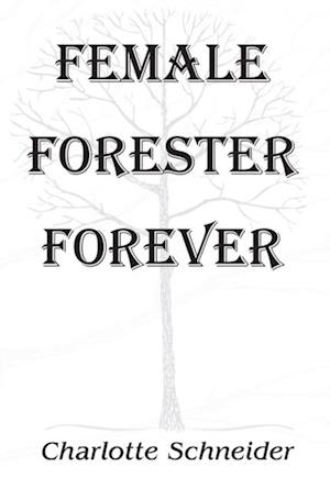 Female Forester Forever