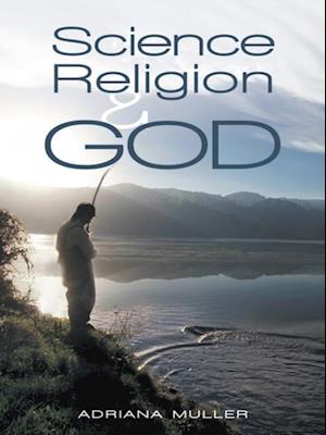 Science, Religion, and God