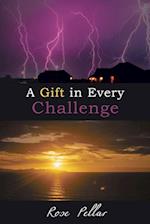 A Gift in Every Challenge