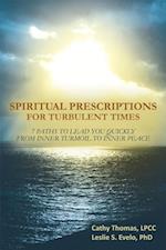 Spiritual Prescriptions for Turbulent Times