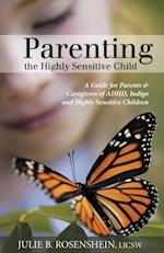 Parenting the Highly Sensitive Child