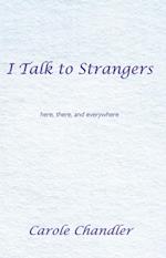 I Talk to Strangers