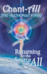 Chant-All the Alchemist Fairy Returning to the Source of All