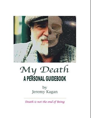 My Death: a Personal Guidebook