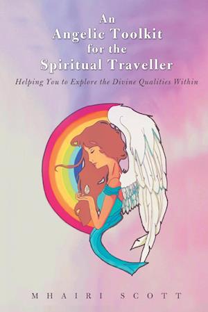 An Angelic Toolkit for the Spiritual Traveller