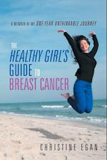 The Healthy Girl's Guide to Breast Cancer