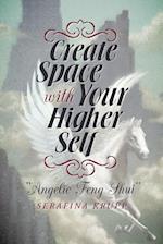 Create Space with Your Higher Self