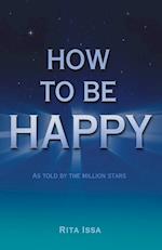 How to Be Happy