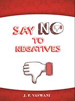 Say No to Negatives