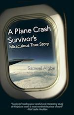 A Plane Crash Survivor's Miraculous True Story