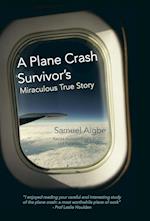 A Plane Crash Survivor's Miraculous True Story
