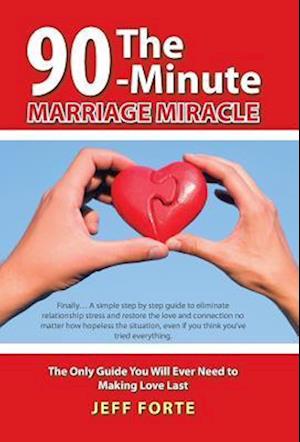 The 90-Minute Marriage Miracle