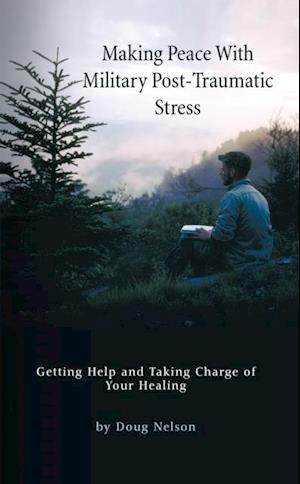 Making Peace with Military Post-Traumatic Stress