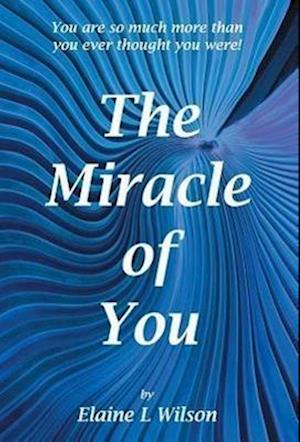 The Miracle of You