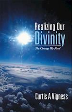 Realizing Our Divinity