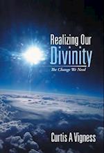 Realizing Our Divinity