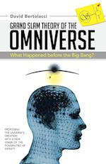 Grand Slam Theory of the Omniverse