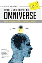 Grand Slam Theory of the Omniverse