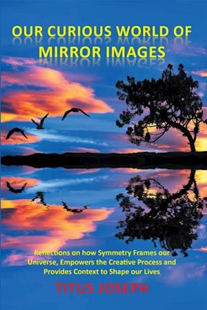 Our Curious World of Mirror Images