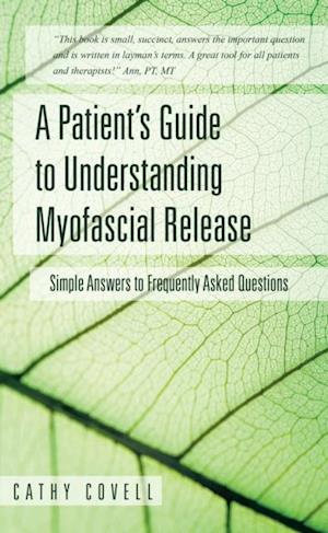 Patient's Guide to Understanding Myofascial Release