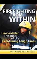 Firefighting from Within