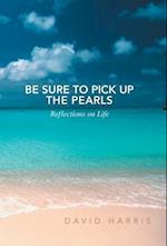 Be Sure to Pick Up the Pearls